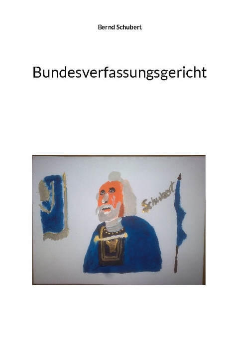 Bundesverfassungsgericht - Bernd Schubert