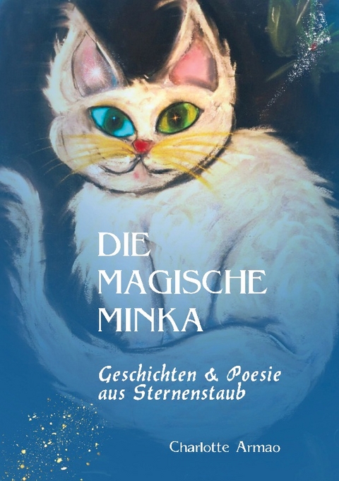 Die magische Minka - Charlotte Armao