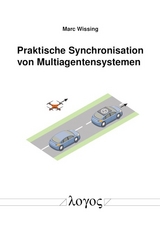 Praktische Synchronisation von Multiagentensystemen - Marc Wissing