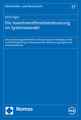 Die Investmentfondsbesteuerung im Systemwandel - Matti Illgen