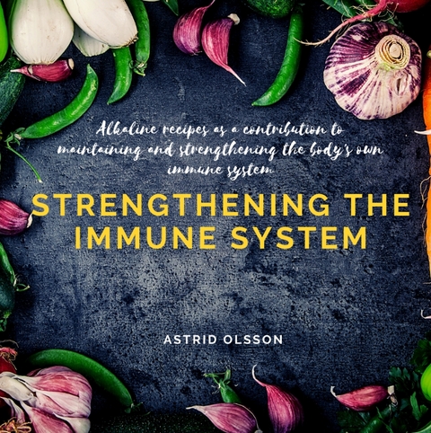 Strengthening the immune system - Astrid Olsson