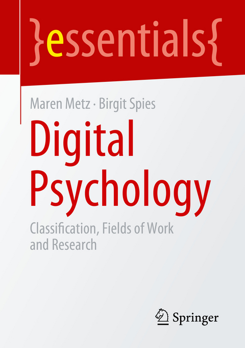 Digital Psychology - Maren Metz, Birgit Spies