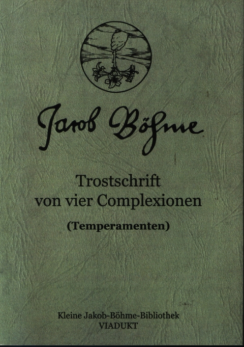 Trostschrift von vier Complexionen - Jakob Böhme