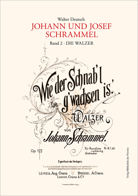 Die Kompositionen der Brüder Johann und Josef Schrammel / Band 2: Die Walzer - Walter Deutsch
