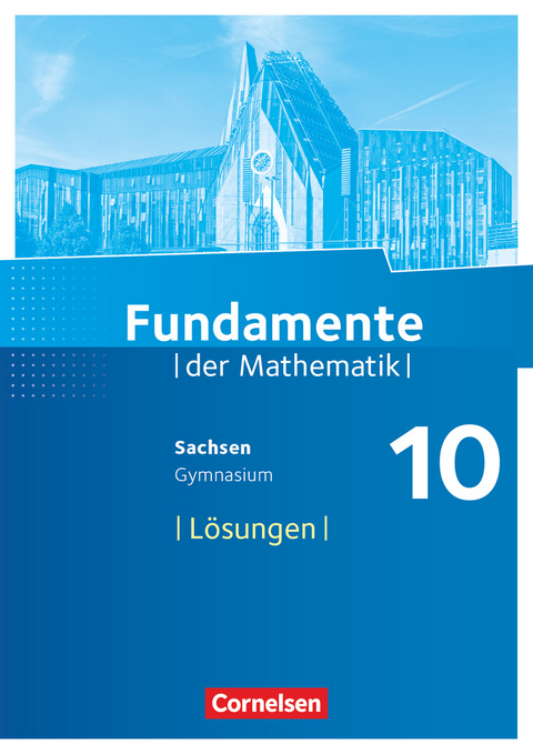 Fundamente der Mathematik - Sachsen - 10. Schuljahr