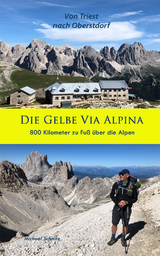 Die Gelbe Via Alpina - Schmitz Michael
