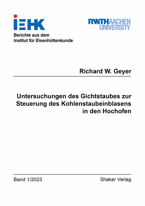 Untersuchungen des Gichtstaubes zur Steuerung des Kohlenstaubeinblasens in den Hochofen - Geyer Richard W.