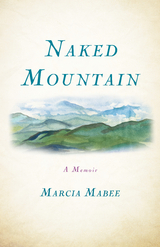 Naked Mountain -  Marcia Mabee