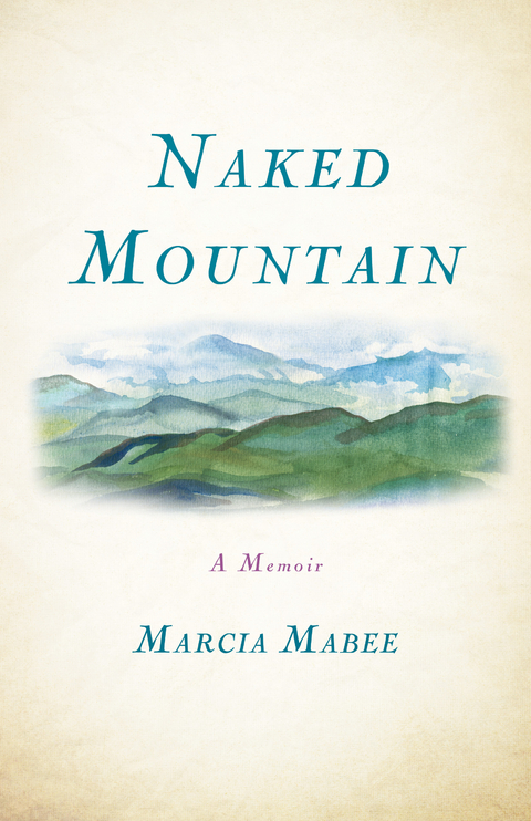 Naked Mountain -  Marcia Mabee