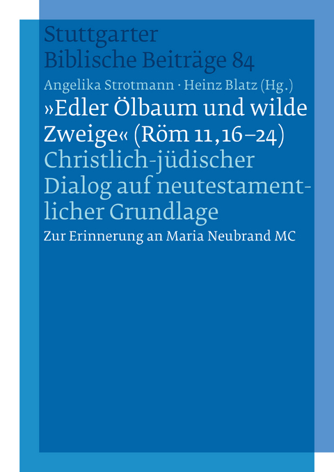 "Edler Ölbaum und wilde Zweige (Röm 11,16-24)" - 