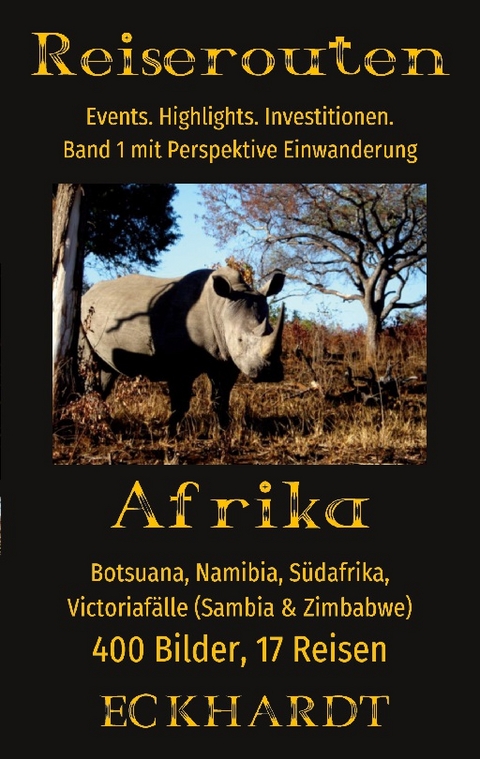 Afrika: Botsuana, Namibia, Südafrika, Victoriafälle (Sambia, Zimbabwe) - Bernd H. Eckhardt