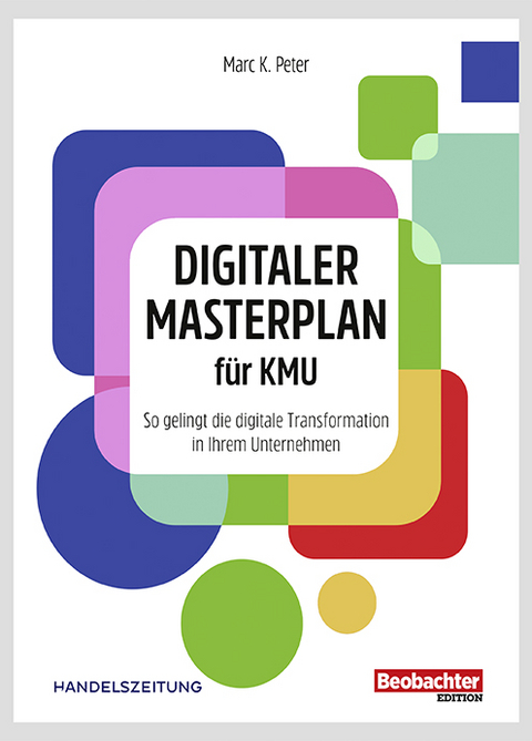 Digitaler Masterplan für KMU - Marc K. Peter