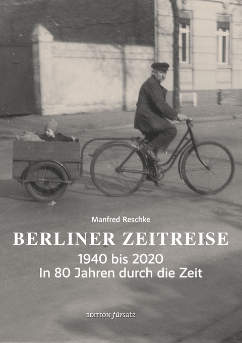 Berliner Zeitreise - Manfred Reschke