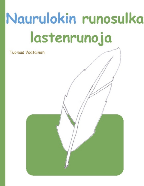 Naurulokin runosulka - Tuomas VÃ¤Ã¤tÃ¤inen