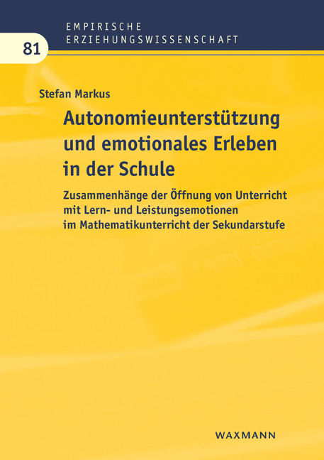 Autonomieunterstützung und emotionales Erleben in der Schule - Stefan Markus