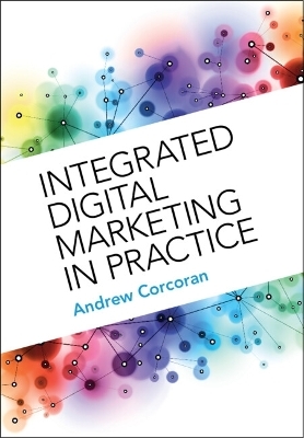 Integrated Digital Marketing in Practice - Andrew Corcoran