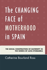 Changing Face of Motherhood in Spain -  Catherine Bourland Ross