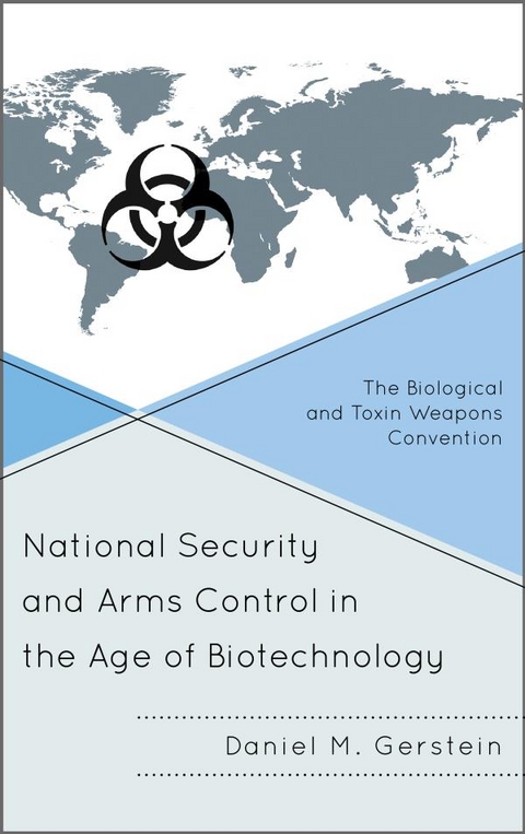 National Security and Arms Control in the Age of Biotechnology -  Daniel M. Gerstein