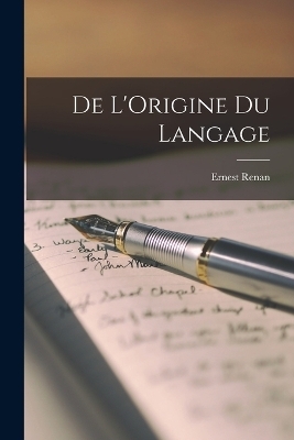 De L'Origine du Langage - Ernest Renan