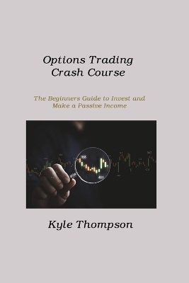 Options Trading Crash Course - Kyle Thompson