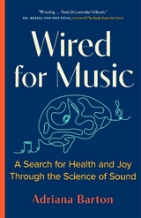 Wired for Music - Barton, Adriana