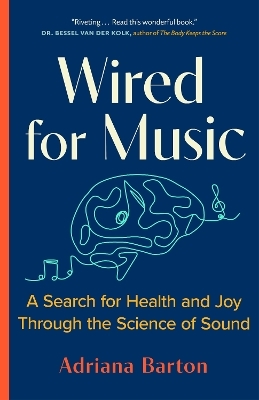 Wired for Music - Adriana Barton