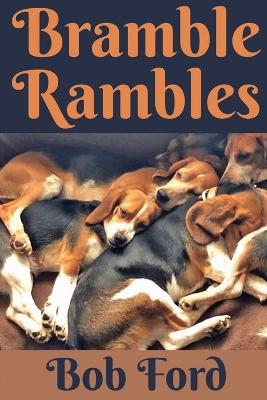 Bramble Rambles - Bob Ford