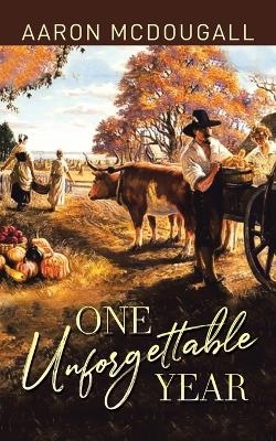 One Unforgettable Year - Aaron McDougall