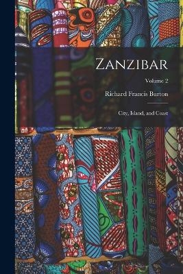 Zanzibar - Richard Francis Burton