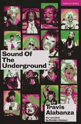 Sound of the Underground - Travis Alabanza, Debbie Hannan