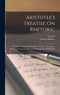 Aristotle's Treatise On Rhetoric -  Aristotle, Thomas Hobbes