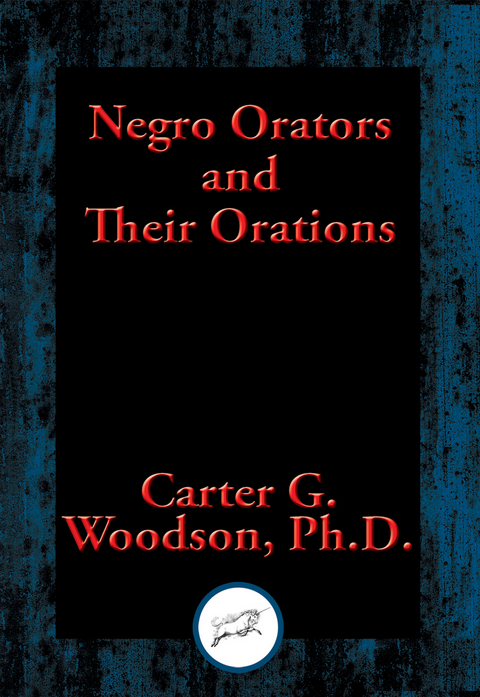 Negro Orators and Their Orations - 