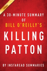 Summary of Killing Patton - Instaread Summaries