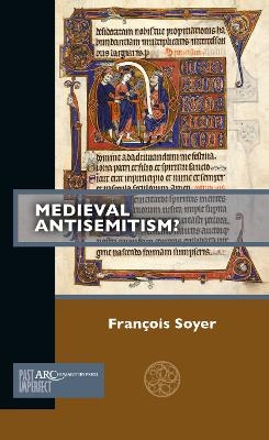 Medieval Antisemitism? - François Soyer