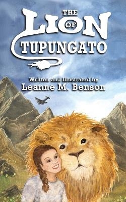 The Lion of Tupungato - Leanne M Benson