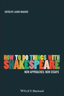 How To Do Things With Shakespeare - 