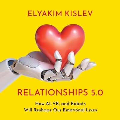 Relationships 5.0 - Elyakim Kislev