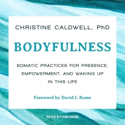 Bodyfulness - Christine Caldwell