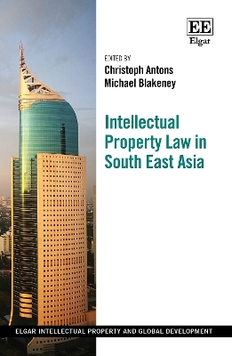 Intellectual Property Law in South East Asia - 