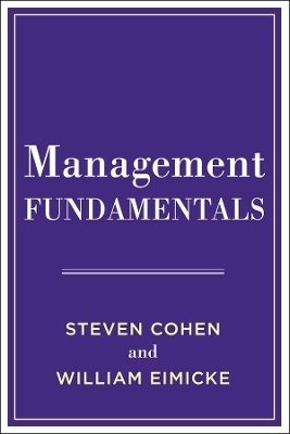 Management Fundamentals - Steven Cohen, William B. Eimicke