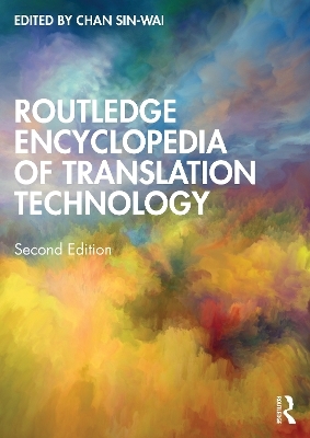 Routledge Encyclopedia of Translation Technology - 