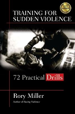 Training for Sudden Violence - Rory Miller