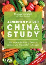 Abnehmen mit der China Study® - Thomas Campbell