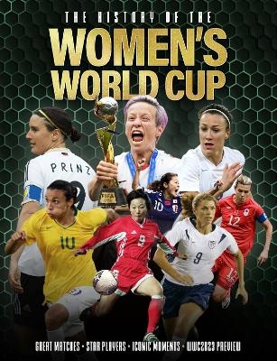 The History of the Women's World Cup - Adrian Besley