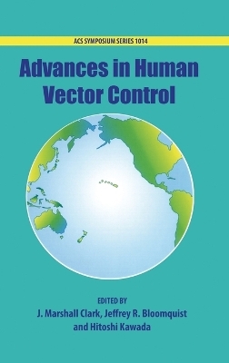 Advances in Human Vector Control - J. Marshall Clark, Jeffrey Bloomquist, Hitoshi Kawada