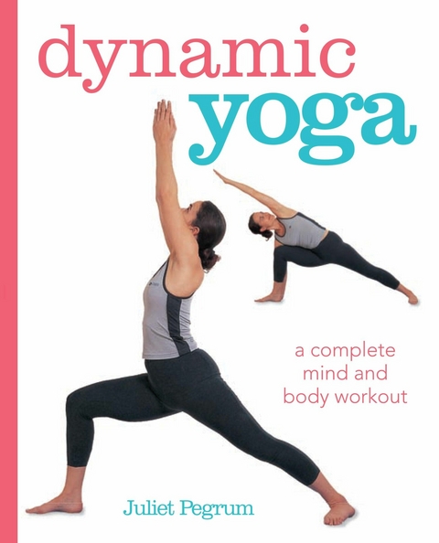 Dynamic Yoga -  Juliet Pegrum