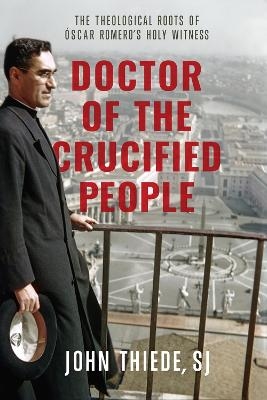 Doctor of the Crucified People - John Thiede