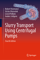 Slurry Transport Using Centrifugal Pumps - Visintainer, Robert; Matoušek, Václav; Pullum, Lionel; Sellgren, Anders