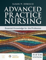 Advanced Practice Nursing: Essential Knowledge for the Profession - DeNisco, Susan M.