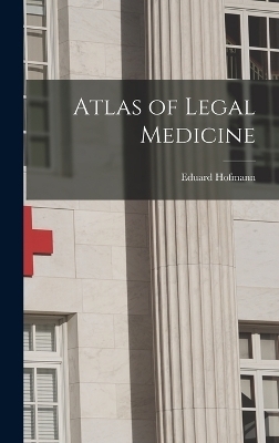 Atlas of Legal Medicine - Eduard Hofmann